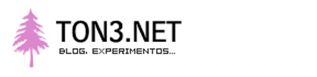 ton3.net - blog, experimentos…