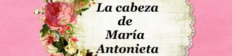 La cabeza de María Antonia